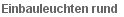Einbauleuchten rund
